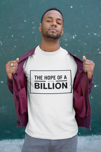 the hope of a billion white t-shirt